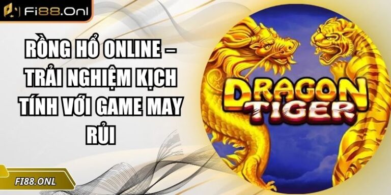 Rồng hổ online