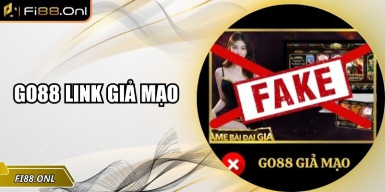 Go88 Link Giả Mạo: Cảnh Giác Trước Cạm Bẫy Trực Tuyến